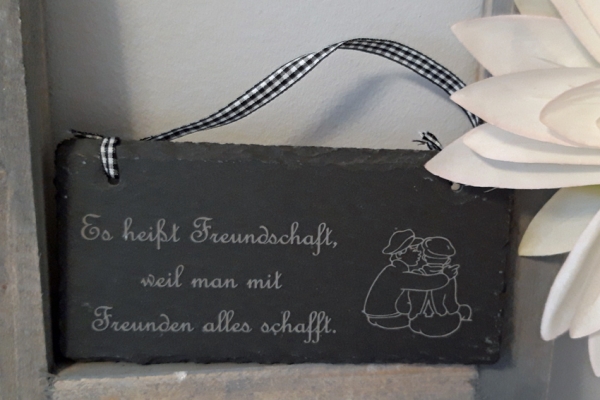 Schieferplatte "Es heißt Freundschaft"